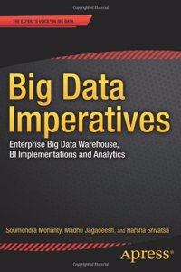 Big Data Imperatives- Enterprise 'Big Data' Warehouse, 'BI' Implementations and Analytics