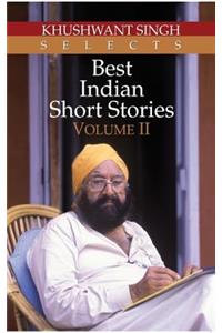 Khushwant Singh Selects Best Indian Short Stories, Volume 2