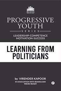 LEARNING FROM POLITICIANS: LEADERSHIP-COMPETENCE-MOTIVATION-SUCCESS