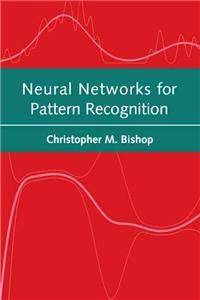 Neural Networks for Pattern Recognition