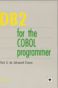 An Advanced Course (Pt. 2) (DB2 for the Cobol Programmer)