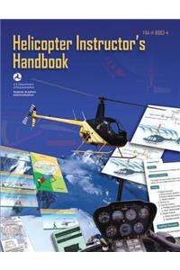 Helicopter Instructor's Handbook (Faa-H-8083-4)