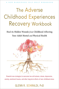 Adverse Childhood Experiences Recovery Workbook