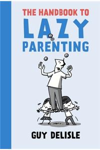 The Handbook To Lazy Parenting