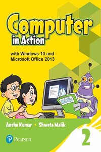 Computer in Action for CBSE Class 2