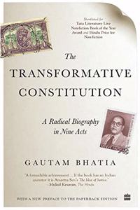 The Transformative Constitution: A Radical Biography in Nine Acts