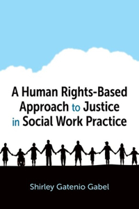 Human Rights-Based Approach to Justice in Social Work Practice