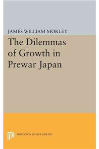 The Dilemmas of Growth in Prewar Japan