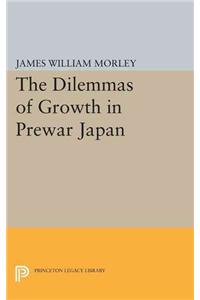 Dilemmas of Growth in Prewar Japan