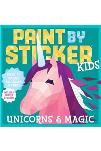 Paint by Sticker Kids: Unicorns & Magic