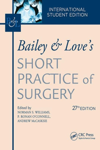 Bailey & Love's Short Practice of Surgery, 27th Edition: International Student's Edition