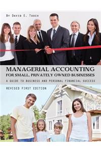 Managerial Accounting for Small, Privately Owned Businesses