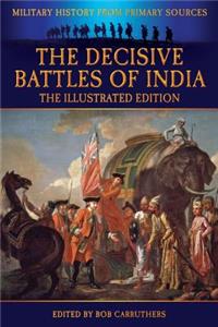 Decisive Battles of India - The Illustrated Edition