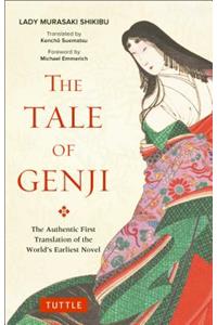 Tale of Genji: The Authentic First Translation of the World's Earliest Novel
