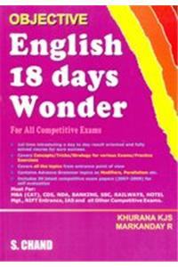 Objective English 18 Days Wonder: for All Competitive Exams