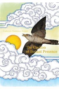 Cuckoo of Instant Presence