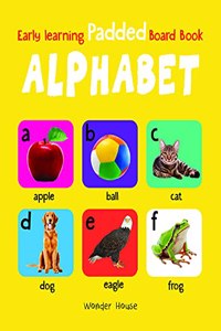 Early Learning Padded Book of Alphabet : Padded Board Books For Children