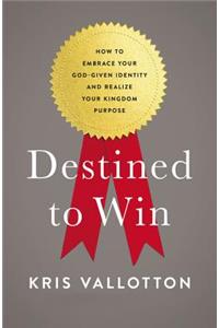 Destined To Win
