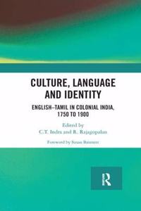Culture, Language and Identity: EnglishTamil in Colonial India 17501900 CE