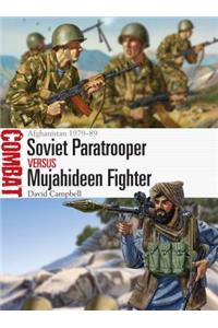 Soviet Paratrooper vs Mujahideen Fighter: Afghanistan 1979-89