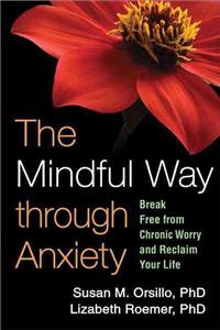 Mindful Way Through Anxiety