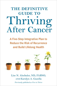 Definitive Guide to Thriving After Cancer