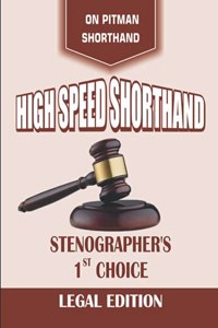 HIGH SPEED SHORTHAND LEGAL EDITION