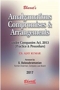 AMALGAMATIONS, COMPROMISES & ARRANGEMENTS (Practice & Procedure)
