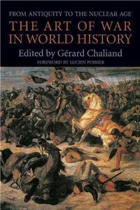 The Art of War in World History: From Antiquity to the Nuclear Age