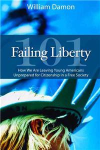Failing Liberty 101: How We Are Leaving Young Americans Unprepared for Citizenship in a Free Society