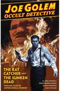 Joe Golem: Occult Detective Volume 1