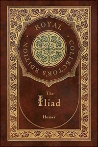 Iliad (Royal Collector's Edition) (Case Laminate Hardcover with Jacket)