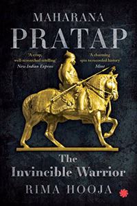 Maharana Pratap: The Invincible Warrior