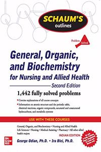 Schaum's Outline Of General, Organic and Biochemistry for Nursing and Allied Health | Second Edition (SCHAUM's outlines)
