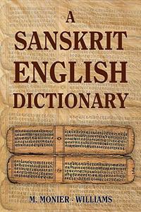 A Sanskrit English Dictionary