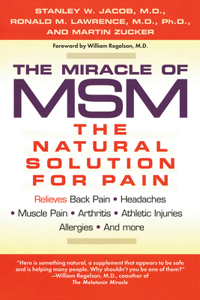 Miracle of Msm: The Natural Solution for Pain