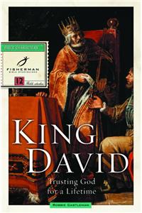 King David: Trusting God for a Lifetime