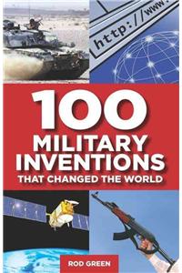100 Military Inventions that Changed the World