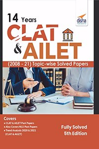 14 Years CLAT & AILET (2008 - 21) Topic-wise Solved Papers 5th Edition