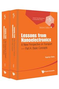 Lessons from Nanoelectronics: A New Perspective on Transport (Second Edition) (in 2 Parts)