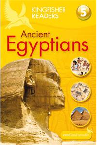 Kingfisher Readers: Ancient Egyptians (Level 5: Reading Fluently)