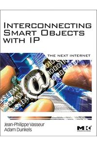 Interconnecting Smart Objects with IP