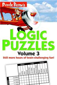 Puzzle Baron's Logic Puzzles, Volume 3
