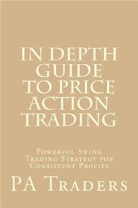 In Depth Guide to Price Action Trading