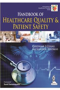 Handbook Of Healthcare Quality & Patient Safety