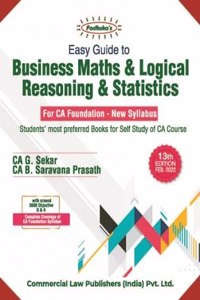 Padhukaâ€™s Easy Guide to Business Maths and Logical Reasoning & Statistics for CA Foundation - New Syllabus - 13/e, 2022