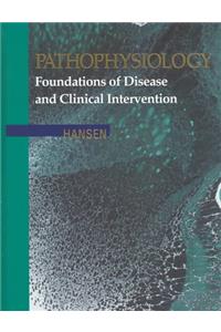 Pathophysiology: Foundations of Disease and Clinical Intervention