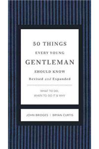 50 Things Every Young Gentleman Should Know Revised and Expanded