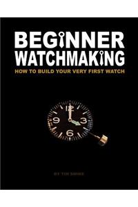 Beginner Watchmaking