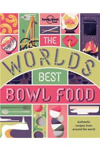 The World's Best Bowl Food